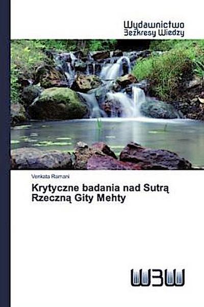 Krytyczne badania nad Sutr¿ Rzeczn¿ Gity Mehty