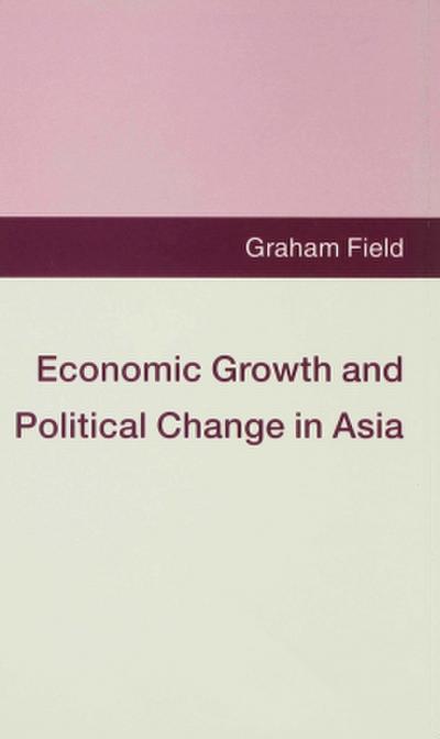 Economic Growth and Political Change in Asia