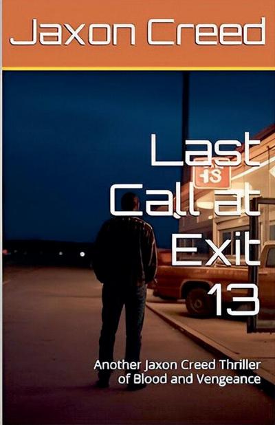 Last Call at Exit 13