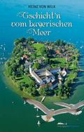 Gschicht’n vom bayerischen Meer