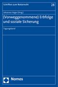 (Vorweggenommene) Erbfolge und soziale Sicherung