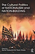 Cultural Politics of Nationalism and Nation-Buildi