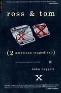 Ross And Tom: Two American Tragedies