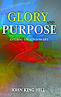 GLORY AND PURPOSE