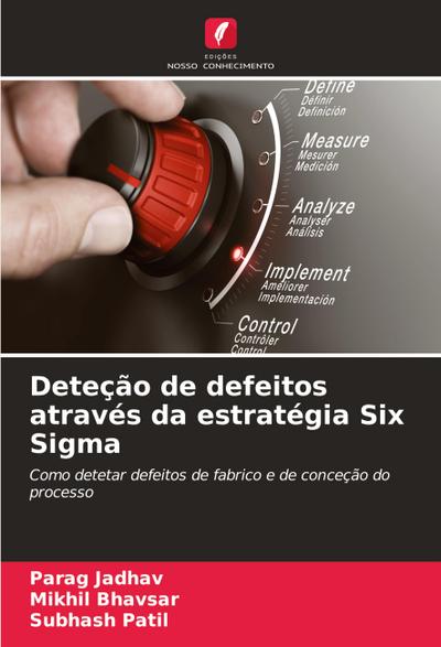Deteção de defeitos através da estratégia Six Sigma