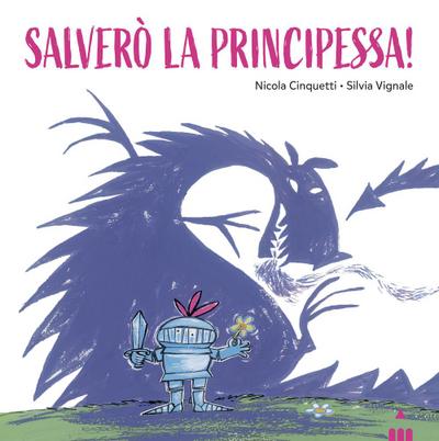 Salverò la principessa!