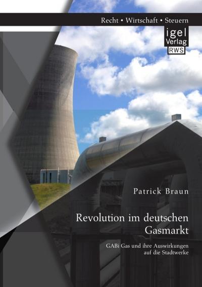 Revolution im deutschen Gasmarkt: GABi Gas und ihre Auswirkungen auf die Stadtwerke