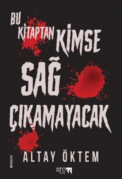 Bu Kitaptan Kimse Sag Cikamayacak