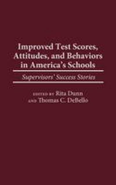 Improved Test Scores, Attitudes, and Behaviors in America’s Schools
