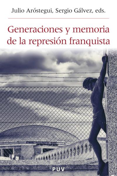 Generaciones y memoria de la represión franquista