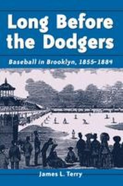 Long Before the Dodgers