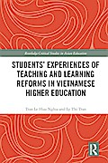 Students’ Experiences of Teaching and Learning Reforms in Vietnamese Higher Education