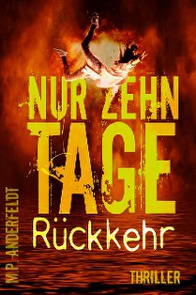 Nur zehn Tage: Rückkehr