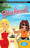 Blueberry Cobbler Blackmail (The Cast Iron Skillet Mystery Series, #3)
