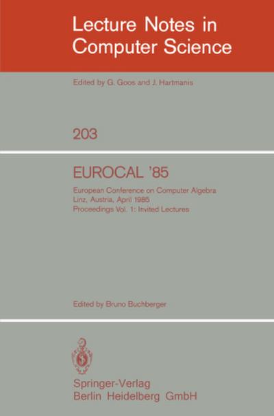 EUROCAL ’85. European Conference on Computer Algebra. Linz, Austria, April 1-3, 1985. Proceedings
