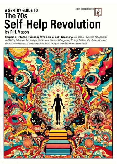 A Sentry Guide to The 70s Self-Help Revolution