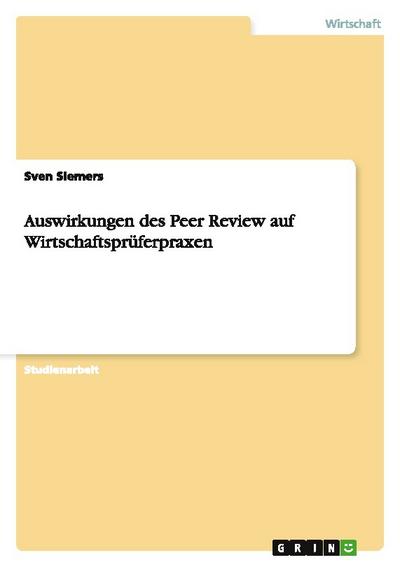 Auswirkungen des Peer Review auf Wirtschaftsprüferpraxen