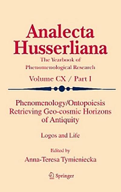 Phenomenology/Ontopoiesis Retrieving Geo-cosmic Horizons of Antiquity
