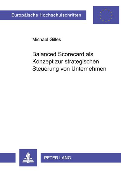 Balanced Scorecard als Konzept zur strategischen Steuerung von Unternehmen