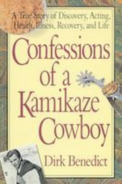 Confessions of a Kamikaze Cowboy