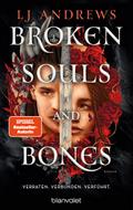 Broken Souls and Bones - Verraten. Verbunden. Verführt.