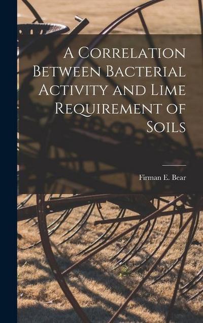 A Correlation Between Bacterial Activity and Lime Requirement of Soils