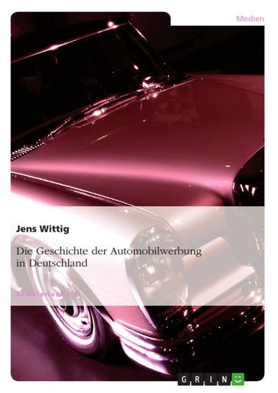 Die Geschichte der Automobilwerbung in Deutschland
