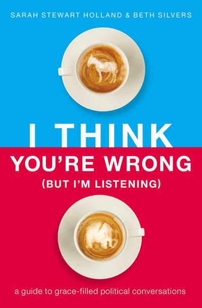 I Think You’re Wrong (But I’m Listening)