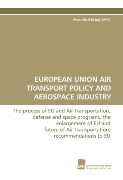 EUROPEAN UNION AIR TRANSPORT POLICY AND AEROSPACE INDUSTRY