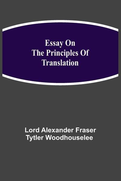 Essay On The Principles Of Translation
