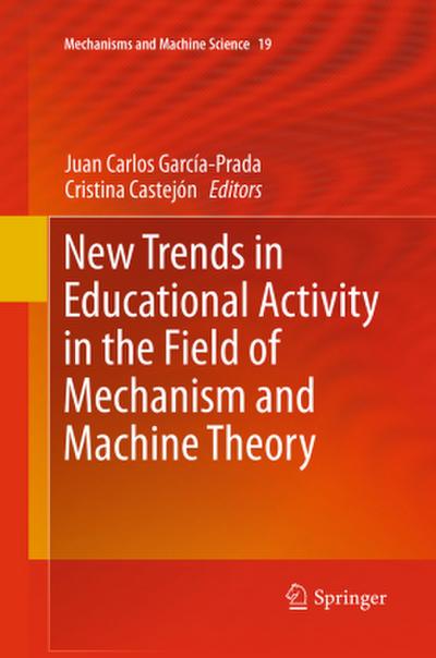 New Trends in Educational Activity in the Field of Mechanism and Machine Theory