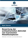 Bewertung der antibakteriellen Aktivität von transienten Metallkomplexen