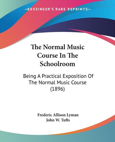 The Normal Music Course In The Schoolroom