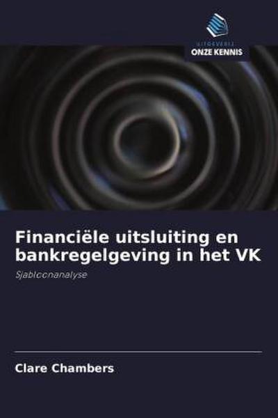 Financiële uitsluiting en bankregelgeving in het VK
