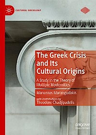 The Greek Crisis and Its Cultural Origins