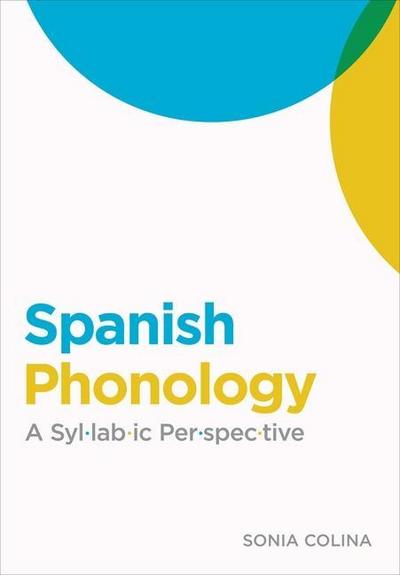 Spanish Phonology: A Syllabic Perspective
