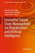 Innovative Supply Chain Management via Digitalization and Artificial Intelligence