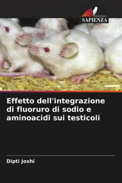 Effetto dell’integrazione di fluoruro di sodio e aminoacidi sui testicoli