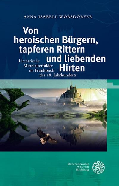 Von heroischen Bürgern, tapferen Rittern und liebenden Hirten