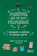 É Possível ser um Bom Professor? O Pensamento Ecossistêmico na Educação Superior