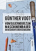 Vom Bauernbub zum Maschinenbauer