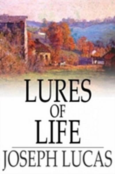 Lures of Life