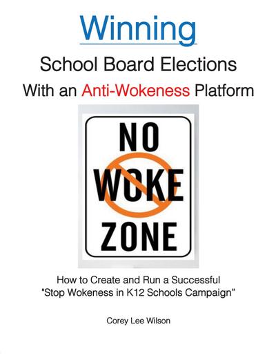Winning School Board Elections With an Anti-Wokeness Platform