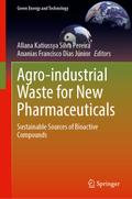 Agro-industrial Waste for New Pharmaceuticals