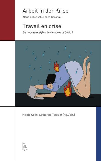 Arbeit in der Krise / Travail en crise
