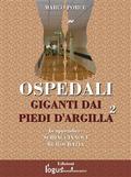 Ospedali. Giganti dai piedi d’argilla 2