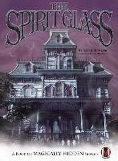 The Spirit Glass: A Book of Magically Hidden Images [With Spirit Glass]