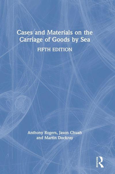 Cases and Materials on the Carriage of Goods by Sea