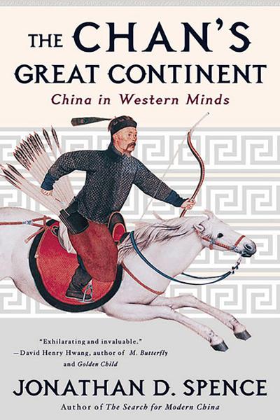 The Chan’s Great Continent: China in Western Minds