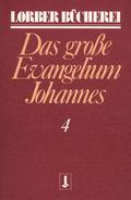 Johannes, das grosse Evangelium